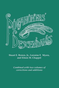 Pocahontas' Descendants. a Revision, Enlargement and Extension of the List as Set Out by Wyndham Robertson in His Book Pocahontas and Her Descendants