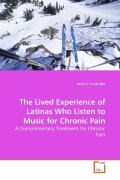 The Lived Experience of Latinas Who Listen to Music for Chronic Pain - Shakhshir, Patricia