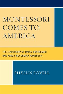 Montessori Comes to America - Povell, Phyllis