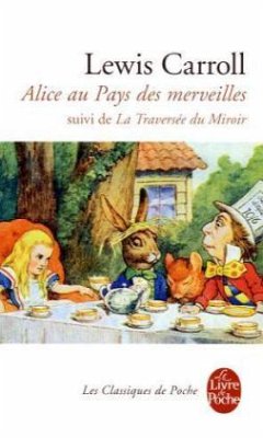 Alice Au Pays Des Merveilles, Suivi de de l'Autre Côté Du Miroir - Carroll, Lewis