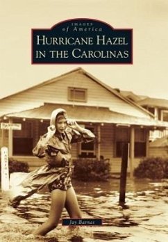 Hurricane Hazel in the Carolinas - Barnes, Jay