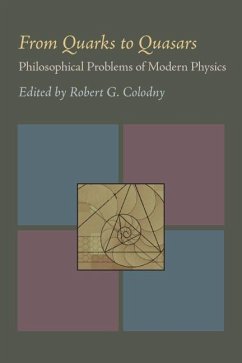 From Quarks to Quasars: Philosophical Problems of Modern Physics