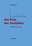 Am Puls der Evolution - Kaufmann, Rolf