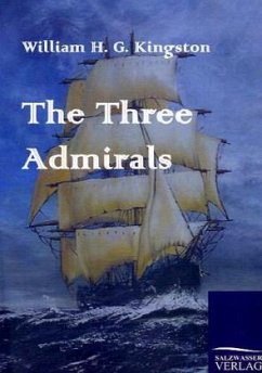 The Three Admirals - Kingston, William H. G.