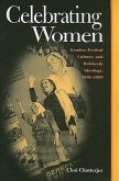 Celebrating Women: Gender, Festival Culture, and Bolshevik Ideology, 1910-1939