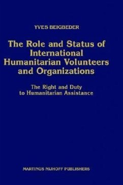 The Role and Status of International Humanitarian Volunteers and Organizations - Beigbeder, Yves
