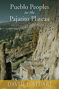 Pueblo Peoples on the Pajarito Plateau - Stuart, David E