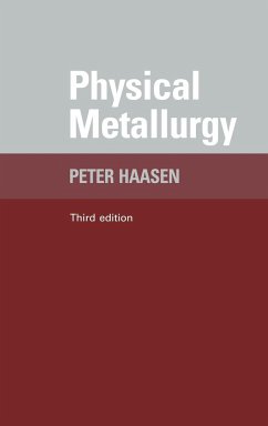 Physical Metallurgy - Haasen, Paul; Haasen, Peter; Haasen, P.