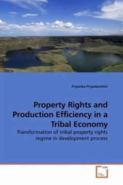 Property Rights and Production Efficiency in a Tribal Economy - Priyadarshini, Priyanka