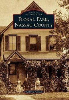 Floral Park, Nassau County - Gosden, Walter E.