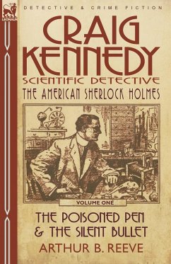 Craig Kennedy-Scientific Detective - Reeve, Arthur B.