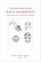 Raum als Zeichen - Nißlmüller, Thomas / Volp, Rainer (Hgg.)