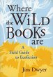 Where the Wild Books Are: A Field Guide... - Bild 1