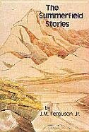 The Summerfield Stories - Ferguson, J M