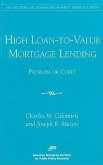 High Loan-to-Value Mortgage Lending: Problem or Cure?