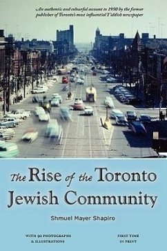 The Rise of the Toronto Jewish Community - Shapiro, Shmuel Meyer