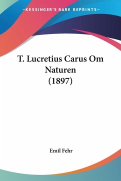 T. Lucretius Carus Om Naturen (1897)