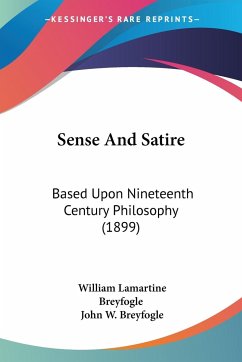 Sense And Satire - Breyfogle, William Lamartine
