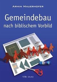 Gemeindebau nach biblischem Vorbild - Mauerhofer, Armin