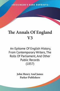 The Annals Of England V3 - John Henry And James Parker Publishers