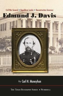 Edmund J. Davis of Texas - Moneyhon, Carl H.