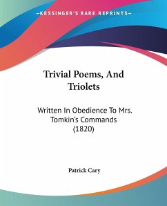 Trivial Poems, And Triolets - Cary, Patrick