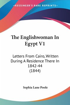 The Englishwoman In Egypt V1 - Poole, Sophia Lane