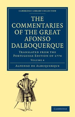 The Commentaries of the Great Alfonso Dalboquerque, Second Viceroy of India - Volume 4 - Albuquerque, Alfonso De