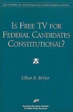 Is Free TV for Federal Candidates Constitutional? - Bevier, Lillian