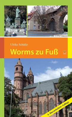 Worms zu Fuß - Schäfer, Ulrike