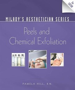 Milady's Aesthetician Series: Peels and Chemical Exfoliation - Hill, Pamela