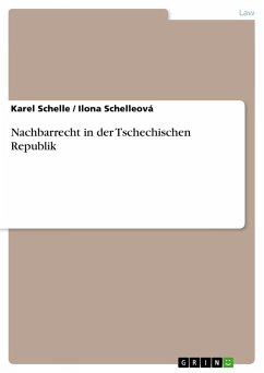 Nachbarrecht in der Tschechischen Republik - Schelleová, Ilona;Schelle, Karel