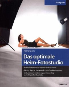 Das optimale Heim-Fotostudio - Spona, Helma