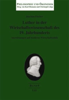 Luther in der Wirtschaftswissenschaft des 19. Jahrhunderts - Fischer, Joachim