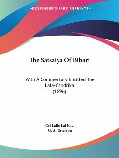 The Satsaiya Of Bihari - Kavi, Cri Lallu Lal