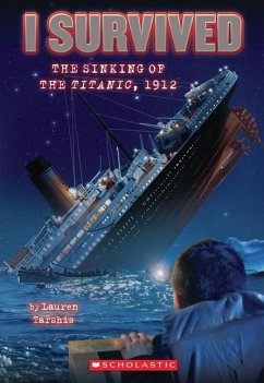 I Survived the Sinking of the Titanic, 1912 (I Survived #1) - Tarshis, Lauren