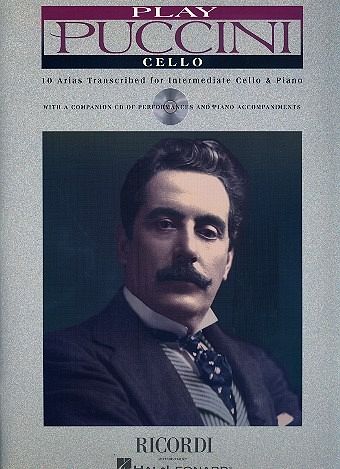 Play Puccini: 10 Arias Transcribed for Cello & Piano (Book/Online Audio) Play Puccini: 10 Arias Transcribed for Cello & Piano (Book/Online Audio)