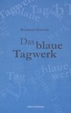 Das blaue Tagwerk