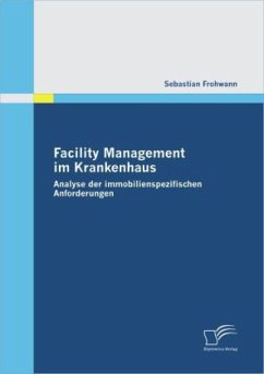 Facility Management im Krankenhaus - Frohwann, Sebastian