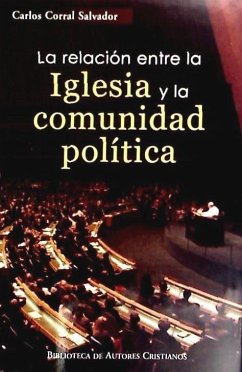 La relación entre la Iglesia y la Comunidad Política - Corral, Carlos