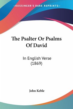 The Psalter Or Psalms Of David - Keble, John