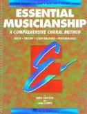 Essential Musicianship: A Comprehensive Choral Method: Voice, Theory, Sight-Reading, Performance