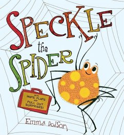Speckle the Spider: With Maps, Flaps, and Pull-Out Surprises! - Dodson, Emma