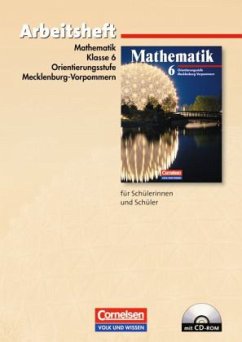 6. Schuljahr, Arbeitsheft m. CD-ROM / Mathematik Sekundarstufe I, Orientierungsstufe Mecklenburg-Vorpommern, Neubearbeitung