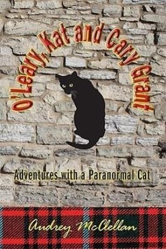 O'Leary, Kat and Cary Grant: Adventures with a Paranormal Cat - McClellan, Audrey