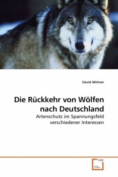 Die Rückkehr von Wölfen nach Deutschland - Mittner, David