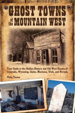 Ghost Towns of the Mountain West - Varney, Philip