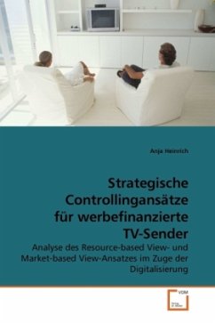 Strategische Controllingansätze für werbefinanzierte TV-Sender - Heinrich, Anja