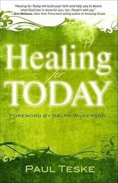 Healing for Today - Teske, Paul