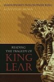 Shakespeare's Philosopher King: Reading the Tragedy of King Lear